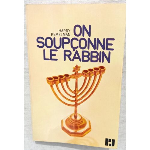 Harry Kemelman, On Soupçonne Le Rabbin, Julliard, Collection P.J., 1972, Traduction De Raymond Albeck