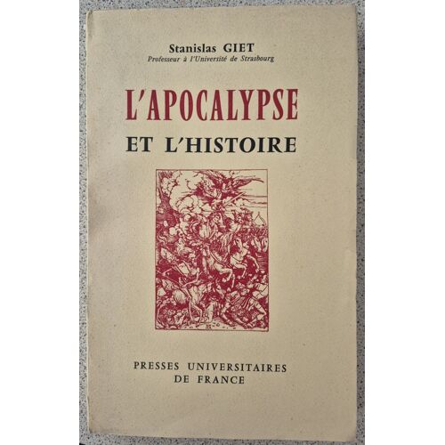L'Apocalypse Et L'Histoire - Etude Historique Sur L'Apocalypse Johannique - Stanislas Giet