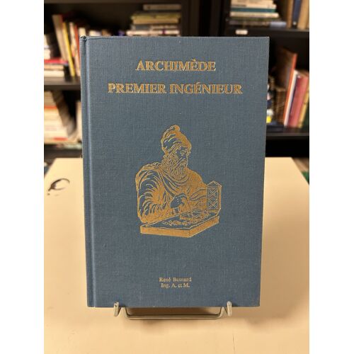 Archimède Premier Ingénieur - René Besnard - 1980 Édition Originale