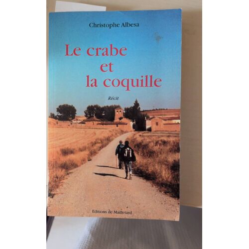 Le Crabe Et La Coquille, Récit De Christophe Albesa