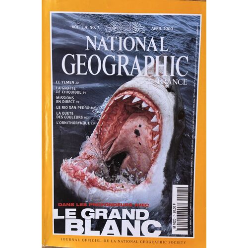 National Geographic France N*7, 04/2000, 140 Pages : Le Grand Blanc -Yémen -Grotte De Chiquibul -Le Rio San Pedro -L’Ornithorynque.