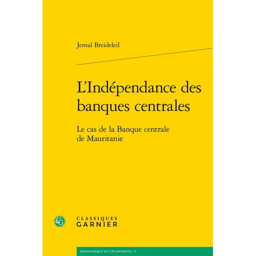 L'indépendance Des Banques Centrales - Le Cas De La Banque Centrale De Mauritanie