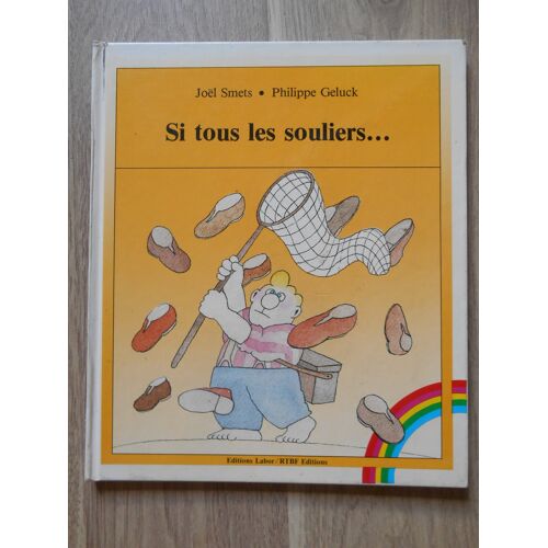 Si Tous Les Souliers ... De Joël Smets Et Philippe Geluck
