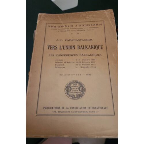 Vers L'Union Balkanique Les Conférences Balkaniques