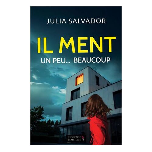 Il Ment Un Peu… Beaucoup