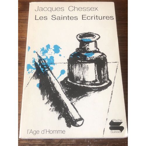 Les Saintes Écritures Jacques Chessex