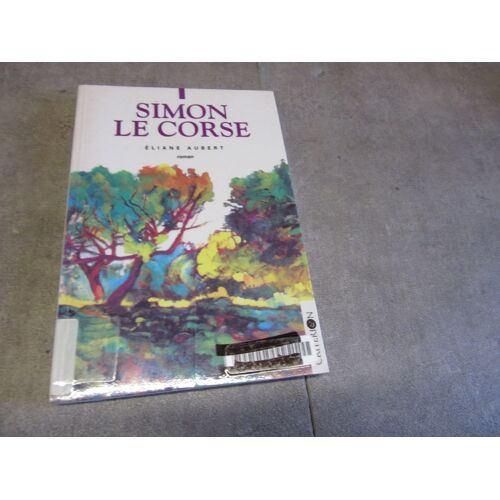 Simon Le Corse Eliane Aubert Editions Centurion 1994