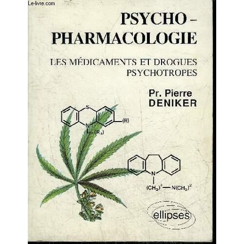 Psycho-Pharmacologie, Les Médicaments Et Drogues Psychotropes, Pr. Pierre Deniker
