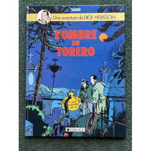 Dick Herisson - 1. L'Ombre Du Torero (Edition Originale 1984)