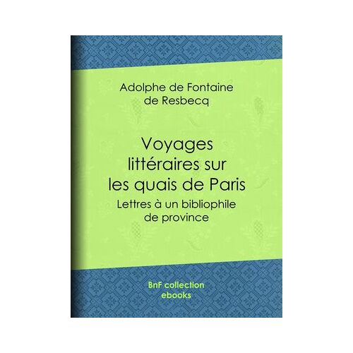Voyages Littéraires Sur Les Quais De Paris