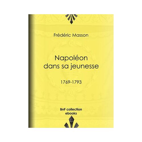 Napoléon Dans Sa Jeunesse