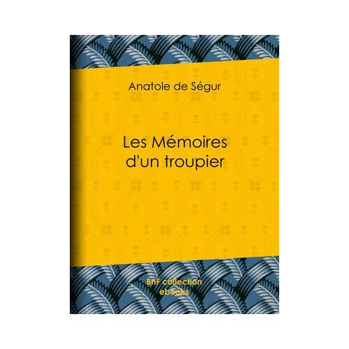 Les Mémoires D'un Troupier