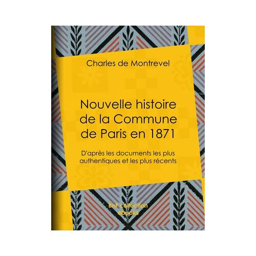 Nouvelle Histoire De La Commune De Paris En 1871