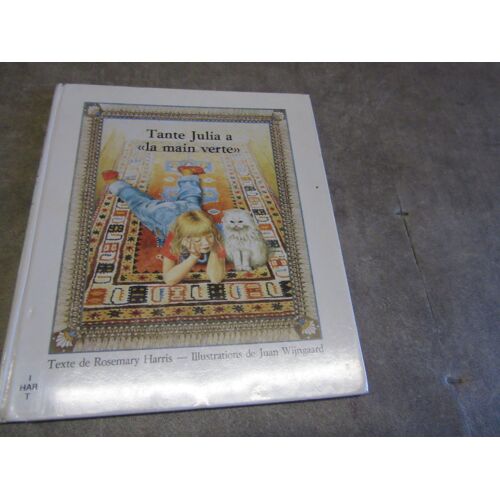 Tante Julia ( La Main Verte Texte Rosemary Harris Illustrations Juan Wijngaard