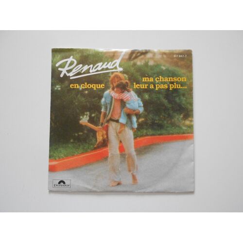 Renaud : En Cloque / Ma Chanson Leur A Pas Plu...