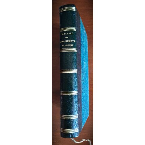 Antoinette, Ma Cousine De Mario Uchard Edition 1891 Ollendorff Reliure Cuir