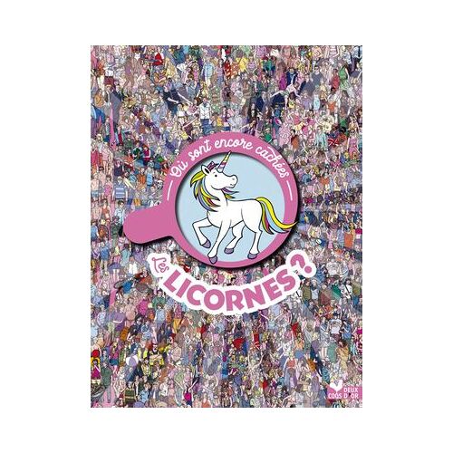 Où Sont Encore Cachées Les Licornes ?