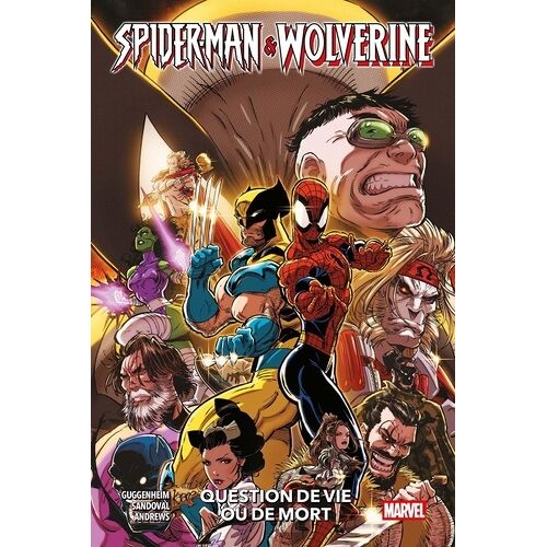 Spider-Man & Wolverine - Tome 2 - Question De Vie Ou De Mort