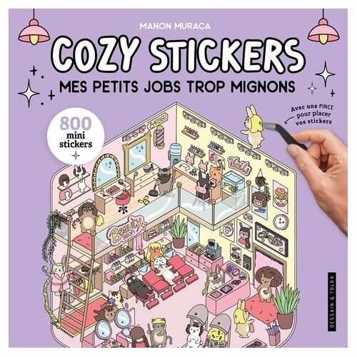 Mes Petits Jobs Trop Mignons - 5 Scènes À Créer Avec 800 Mini Stickers - Avec Une Pince Pour Coller Vos Stickers