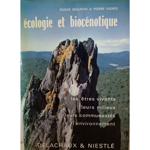 Écologie Et Biocénotique - 1971 - Par Roger Molinier Et Pierre Vignes - Préface Du Professeur Jean Dorst - Chez Delachaux Et Niestlé Éditeurs - Livre Scientifique -