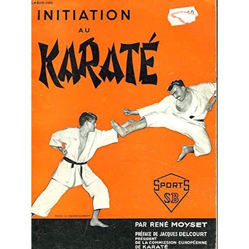 Initiation Au Karate (Books) Rene Moyset
