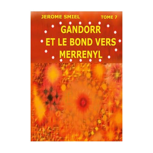 Gandorr Et Le Bond Vers Merrényl