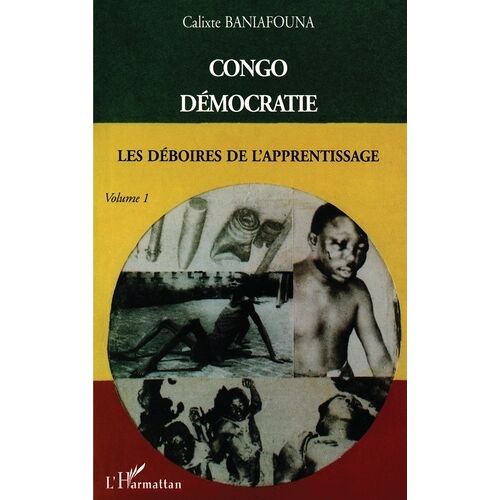 Congo Démocratie - Tome 1, Les Déboires De L'apprentissage
