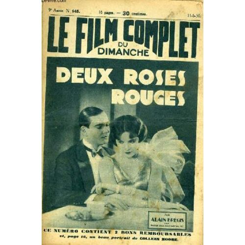 Le Film Complet Du Dimanche N° 845 _ 11 Mai 1930 _ Liane Haid, Harry Halm, Oscar Marion, La Jana Dans "Deux Roses Rouges" ; Film De Robert Land ; Production Warner Bros First National