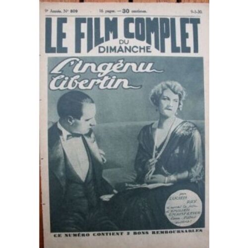 Le Film Complet Du Dimanche N° 809 _ 9 Mars 1930 _ Henriette Delannoy, Madeleine Guitty, Jean Ayme Dans "L'Ingénu Libertin" ; Film De Emilien Champetier ; Production Loca Films Distributeur