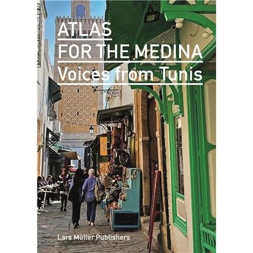 Atlas For The Medina - Voices From Tunis
