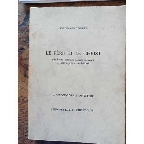 Le Pere Et Le Christ De Leurs Loitains Débuts Humains L À Leur Supreme Exaltation ,La Seconde Venue Du Christ