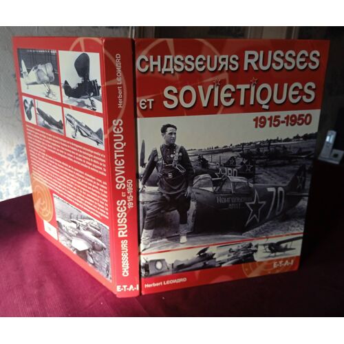 Chasseurs Russes Et Soviétiques 1915 - 1950 , Herbert Léonard , E-T-A-I , Aviation , Histoire Militaire , Guerre 14-18 Et 39-45 , Russie , Union Soviétique