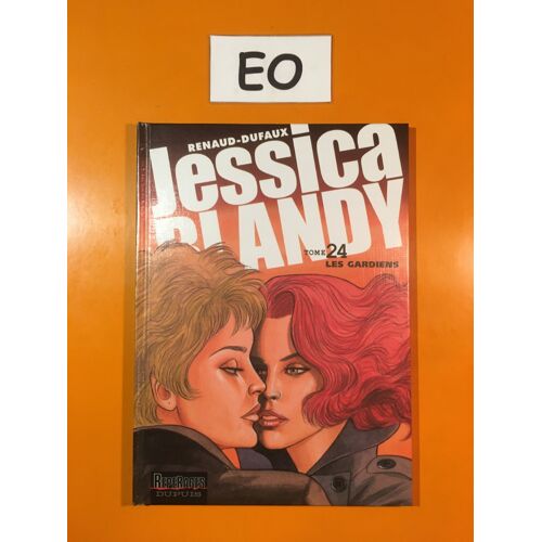 Dufaux - Renaud - Jessica Blandy 24 Édition Originale Eo - Les Gardiens -