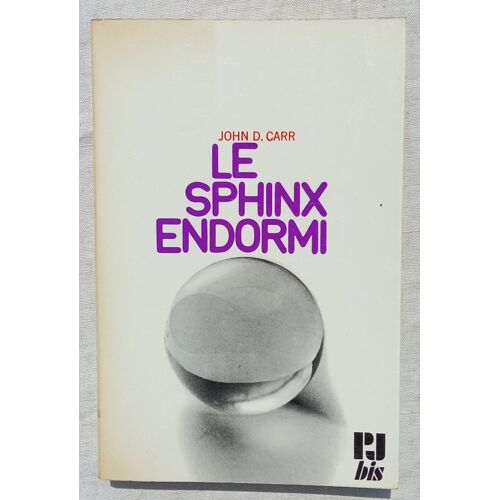John D. Carr, Le Sphinx Endormi, Christian Bourgois, Collection P.J., 1971