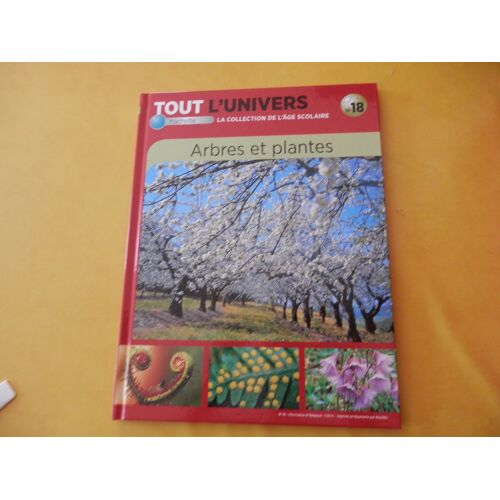 Tout L'Univers N°18 "Arbres Et Plantes"
