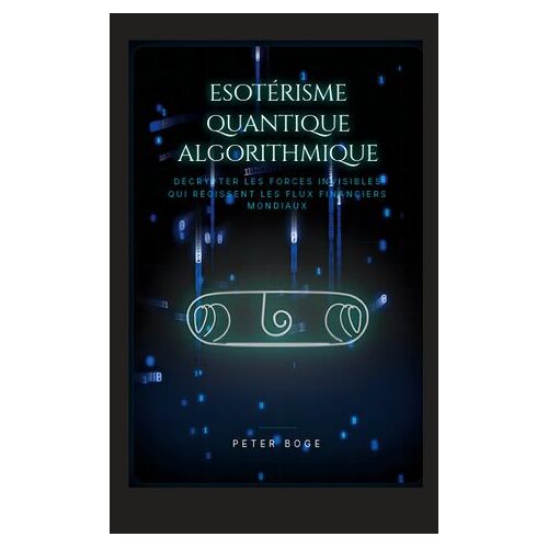 Esotérisme Algorithmique Quantique