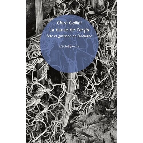 La Danse De L'argia - Fête Et Guérison En Sardaigne