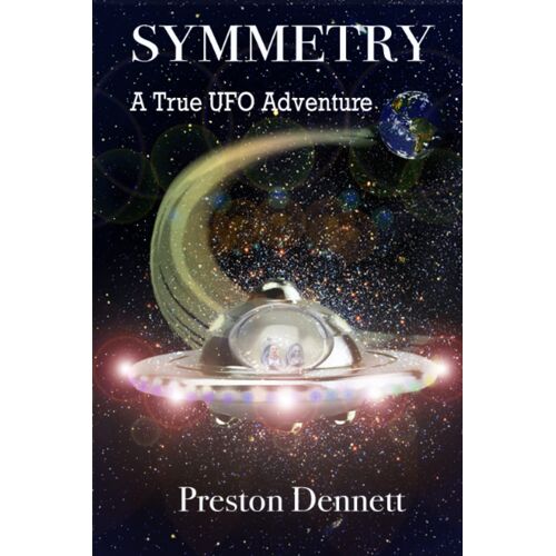 Symmetry : A True Ufo Adventure