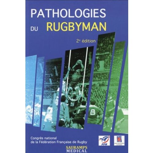 Pathologies Du Rugbyman - 2ème Édition