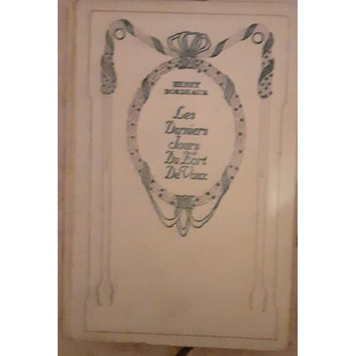 Henry Bordeaux, Les Derniers Jours Du Fort De Vaux (9 Mars-7 Juin 1916), Collection Nelson, S.D., 288 Pages
