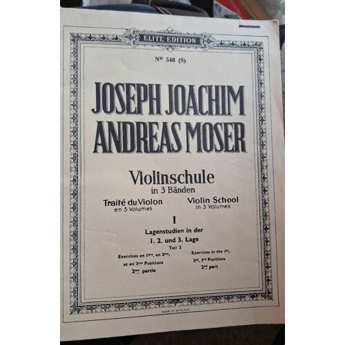 Traité Du Violon 1 (En Trois Volumes) Exercices En 1ere, En 2eme Et 3eme Positions (2eme Partie) Joseph Joachim Et Andreas Moser
