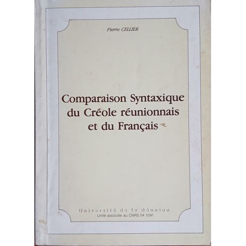 Comparaison Syntaxique Du Creole Reunionnais Et Du Francais