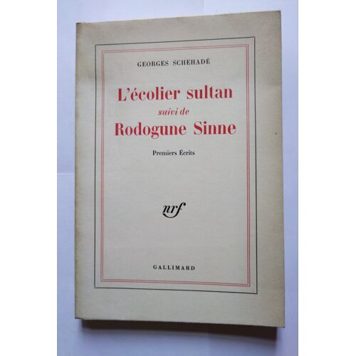 Georges Schehadé L'Écolier Sultan Suivi De Rodogune Sinne 1973 Nrf Gallimard