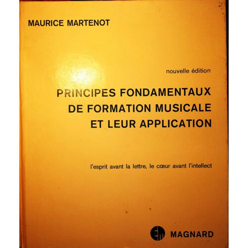 Maurice Martenot, Principes Fondamentaux De Formation Musicale Et Leur Application, Méthode Martenot, Livre Du Maître, Magnard, 1970, In-8 (20,5 X 17 Cm), 238 Pages.