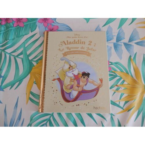 Mes Petits Livres D'Or "Aladdin 2 : Le Retour De Jafar"