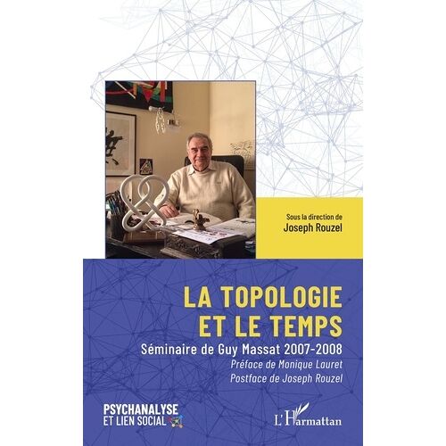 La Topologie Et Le Temps - Séminaire De Guy Massat