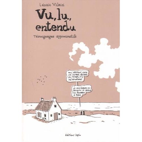 Vu, Lu, Entendu - Témoignages Approximatifs