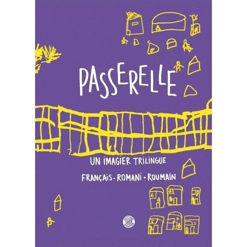 Passerelle - Un Imagier Trilingue Français-Romani-Roumain
