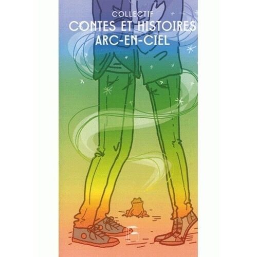 Contes Et Histoires Arc-En-Ciel