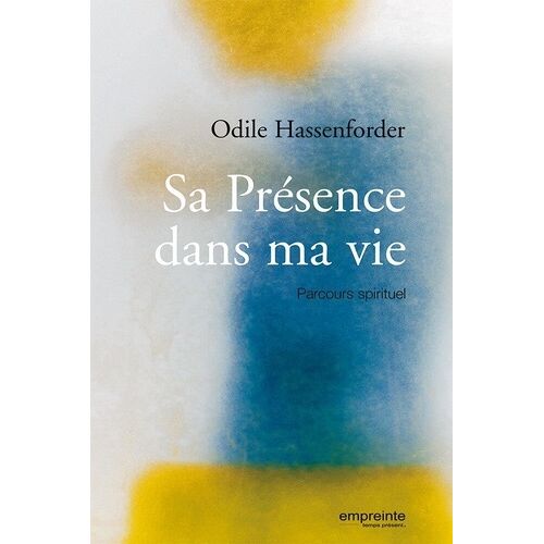 Sa Présence Dans Ma Vie - Parcours Spirituel